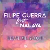 Filipe Guerra - Leave Me Alone (feat. Nalaya) [Remixes] - EP